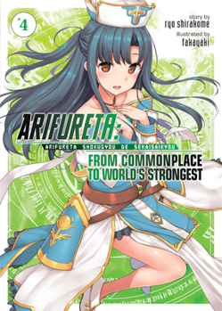 Paperback Arifureta: From Commonplace to World's Strongest (Light Novel) Vol. 4 Book