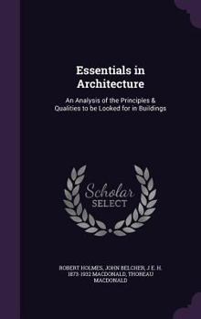 Hardcover Essentials in Architecture: An Analysis of the Principles & Qualities to Be Looked for in Buildings Book