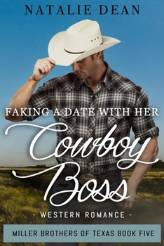 Faking a Date with Her Cowboy Boss: Western Romance