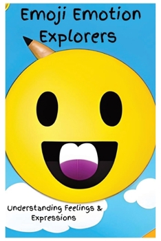 Paperback Emoji Emotions Explorer: Understanding feelings and expressions Book