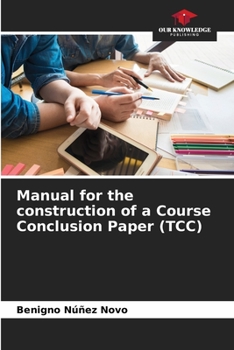 Paperback Manual for the construction of a Course Conclusion Paper (TCC) Book
