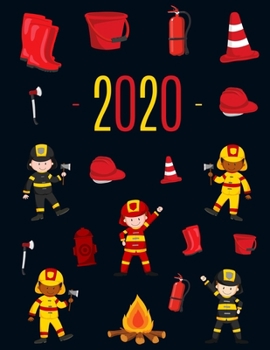 Paperback Fireman Planner 2020: Make 2020 a Fired Up Year! Cool Weekly Organizer with Monthly Spread: January - December For School, Work, Office, Goa Book