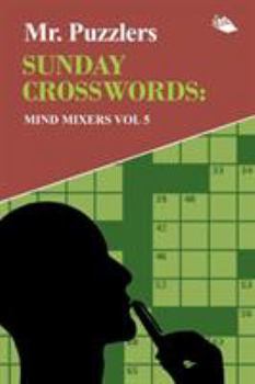 Paperback Mr. Puzzlers Sunday Crosswords: Mind Mixers Vol 5 Book