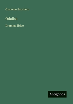 Odalisa: Dramma lirico (Italian Edition)