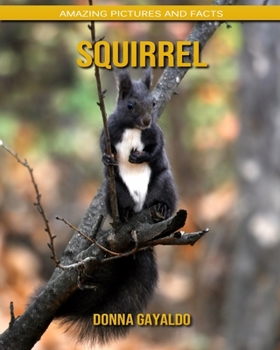 Paperback Squirrel: Amazing Pictures and Facts Book