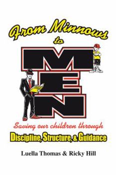 Hardcover From Minnows to Men: Saving Our Children Through: Discipline, Structure, & Guidance Book