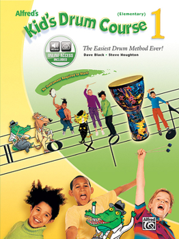 Paperback Alfred's Kid's Drum Course, Bk 1: The Easiest Drum Method Ever!, Book & Online Audio Book