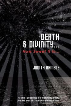 Paperback Death & Divinity...: How Sweet It Is... Book