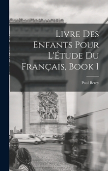Livre Des Enfants Pour L'Tude Du Franais, Book 1
