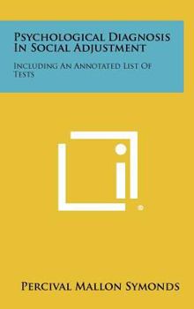 Hardcover Psychological Diagnosis in Social Adjustment: Including an Annotated List of Tests Book