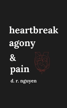 Paperback heartbreak agony & pain: poetry and prose Book