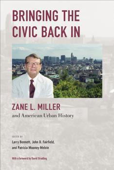 Paperback Bringing the Civic Back In: Zane L. Miller and American Urban History Book