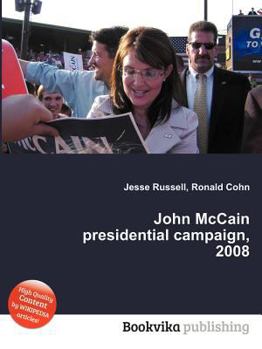 John McCain Presidential Campaign, 2008