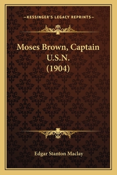 Paperback Moses Brown, Captain U.S.N. (1904) Book