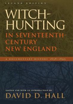 Paperback Witch-Hunting in Seventeenth-Century New England: A Documentary History 1638-1693, Second Edition Book