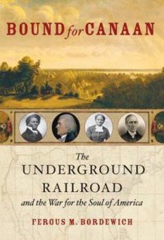 Hardcover Bound for Canaan: The Underground Railroad and the War for the Soul of America Book
