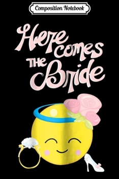 Paperback Composition Notebook: Womens Bride Emoji for Bachelorette Party and Wedding Day Journal/Notebook Blank Lined Ruled 6x9 100 Pages Book