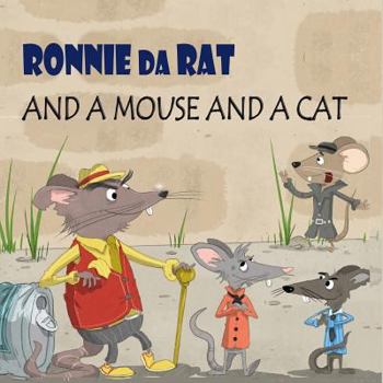 Paperback Ronnie da Rat... and a Mouse and a Cat Book