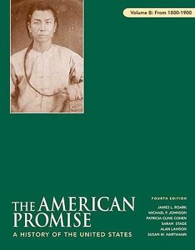 Paperback The American Promise: A History of the United States: Volume B: 1800-1900 Book