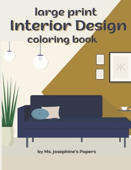 Paperback Interior Design Coloring Book: large print adult coloring book