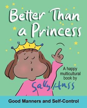 Paperback Better Than a Princess: (A Happy Multicultural Book) from: More Than a Princess Book