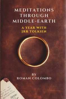 Paperback Meditations Through Middle-Earth: A Year With Tolkien Book