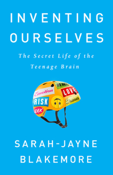 Paperback Inventing Ourselves: The Secret Life of the Teenage Brain Book
