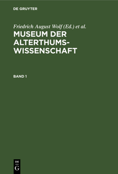 Hardcover Museum Der Alterthums-Wissenschaft. Band 1 [German] Book