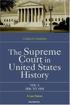 Paperback The Supreme Court in United States History: Volume Three: 1856-1918 Book