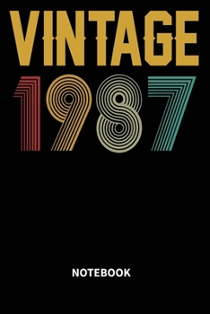 Vintage 1987 Notebook: Blank Lined Notebook – Journal for 32 years old Birthday Gift Idea