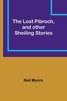 The Lost Pibroch and Other Shieling Stories