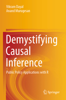 Paperback Demystifying Causal Inference: Public Policy Applications with R Book