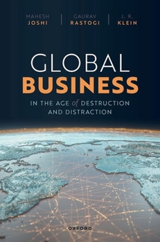 Hardcover Global Business in the Age of Destruction and Distraction Book