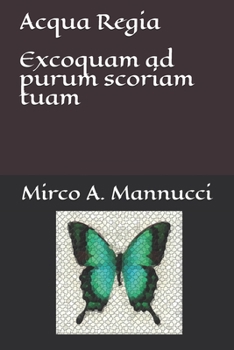 Paperback Acqua Regia: Excoquam ad purum scoriam tuam [Italian] Book
