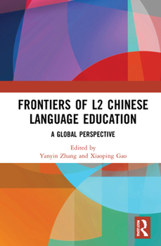 Hardcover Frontiers of L2 Chinese Language Education: A Global Perspective Book