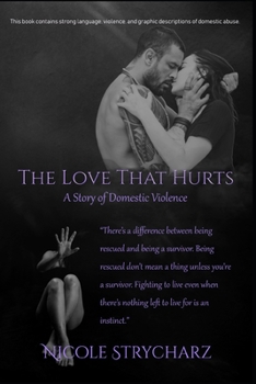 The Love that Hurts: A Story of Domestic Violence - Book #6 of the Relationship Quo 