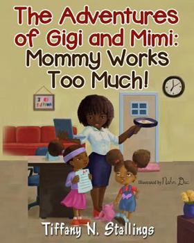 Paperback Mommy Works Too Much! Book