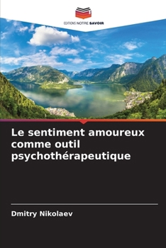 Paperback Le sentiment amoureux comme outil psychothérapeutique [French] Book