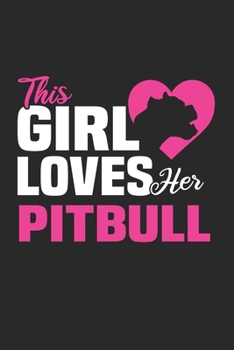 Paperback This Girl Loves Her Pitbul: Kariertes A5 Notizbuch oder Heft f?r Sch?ler, Studenten und Erwachsene Book