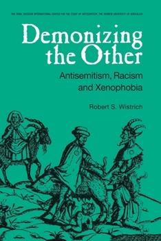 Paperback Demonizing the Other: Antisemitism, Racism and Xenophobia Book