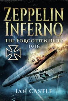 Hardcover Zeppelin Inferno: The Forgotten Blitz 1916 Book