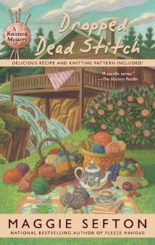Dropped Dead Stitch (Knitting Mystery, Book 7) - Book #7 of the A Knitting Mystery