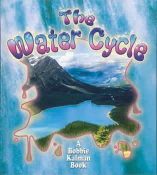 The Water Cycle (Nature's Changes) - Book  of the Petit monde vivant