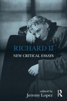 Hardcover Richard II: New Critical Essays (Shakespeare Criticism) Book