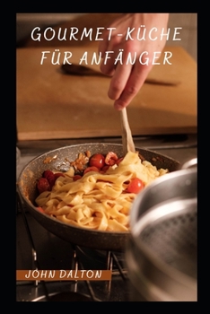 Paperback Gourmet-Küche für Anfänger [German] Book