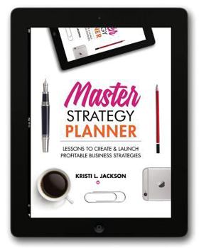 Paperback Master Strategy Planner: Lessons to Create & Launch Profitable Business Strategies Book