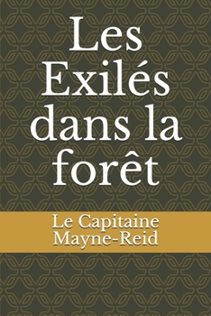 Paperback Les Exil?s dans la for?t [French] Book
