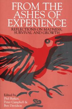 Paperback From the Ashes of Experience: Reflections of Madness, Survival and Growth Book