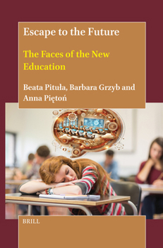 Hardcover Escape to the Future: The Faces of the New Education Book