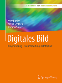Paperback Digitales Bild: Bildgestaltung - Bildbearbeitung - Bildtechnik [German] Book